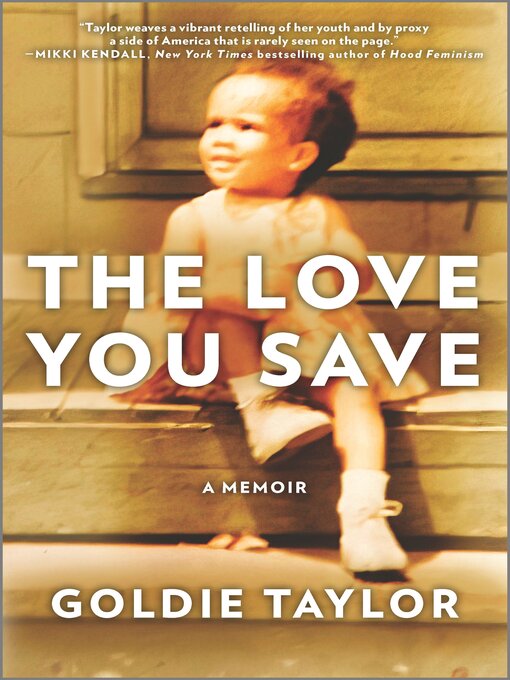 Title details for The Love You Save by Goldie Taylor - Available